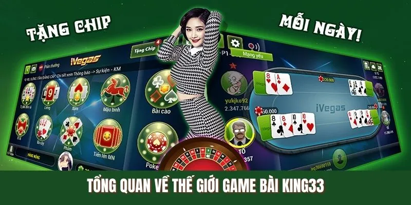 Tổng quan về thế giới game bài King33