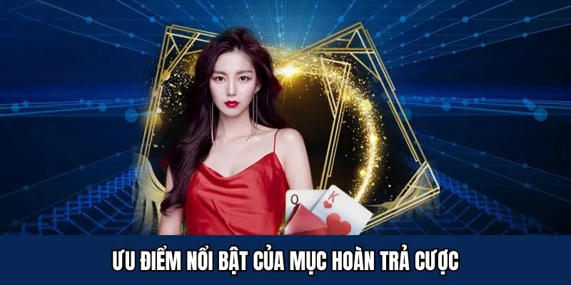 Ưu điểm nổi bật của mục hoàn trả cược King33