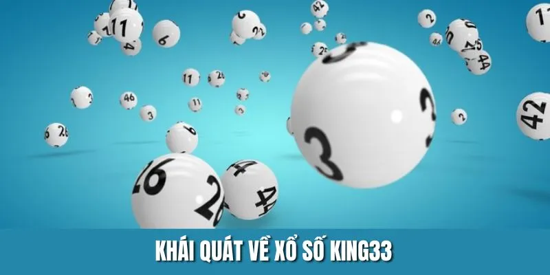 Giới thiệu về danh mục xổ số King33