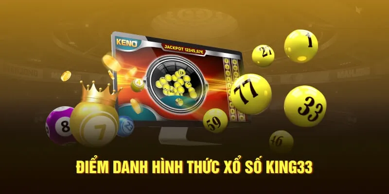Xổ số online trò chơi trực tuyến King33 tiện lợi và cam kết công bằng 100%