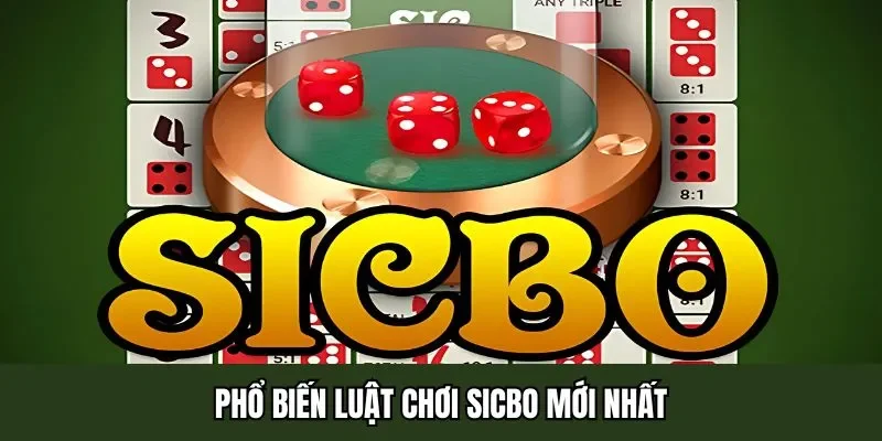Phổ biến luật chơi Sicbo mới nhất