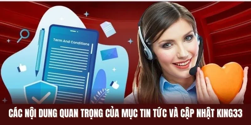 Các nội dung quan trọng của mục tin tức và cập nhật KING33